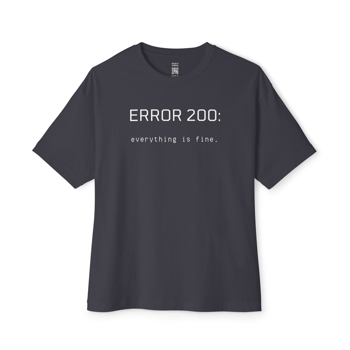 Error 200: Everything is Fine Oversized Tee