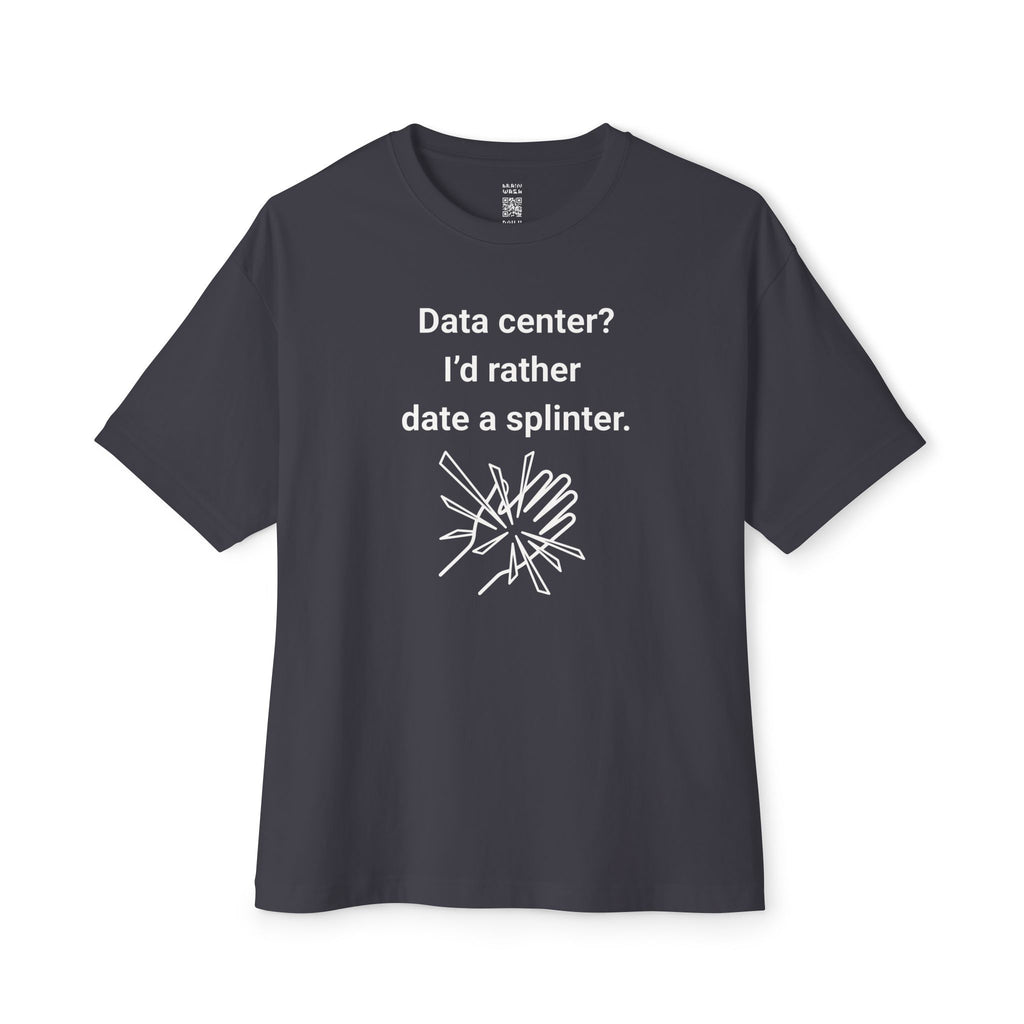 Date A Splinter Oversized Tee