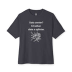 Date A Splinter Oversized Tee