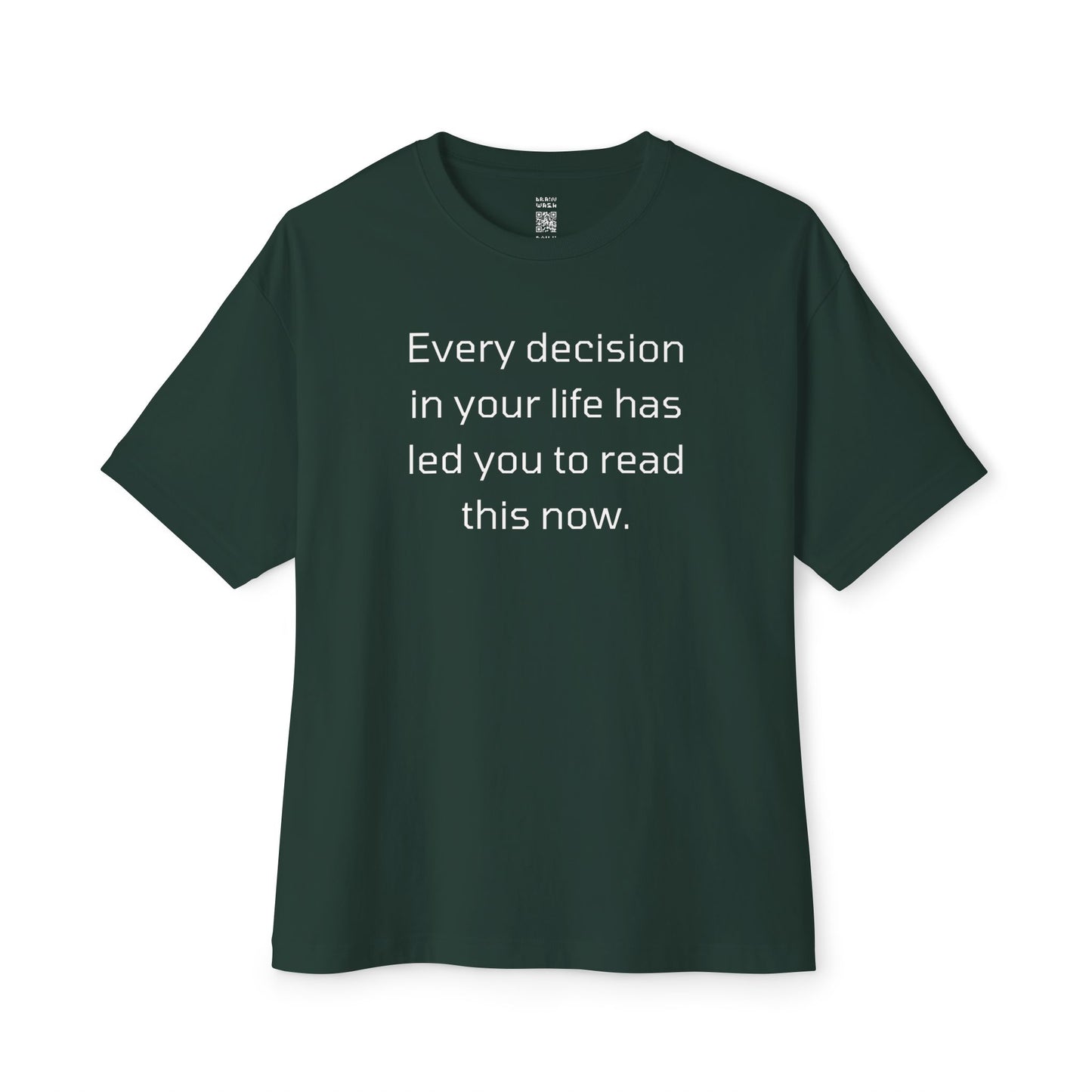 Every Decision In Your Life Oversized Tee