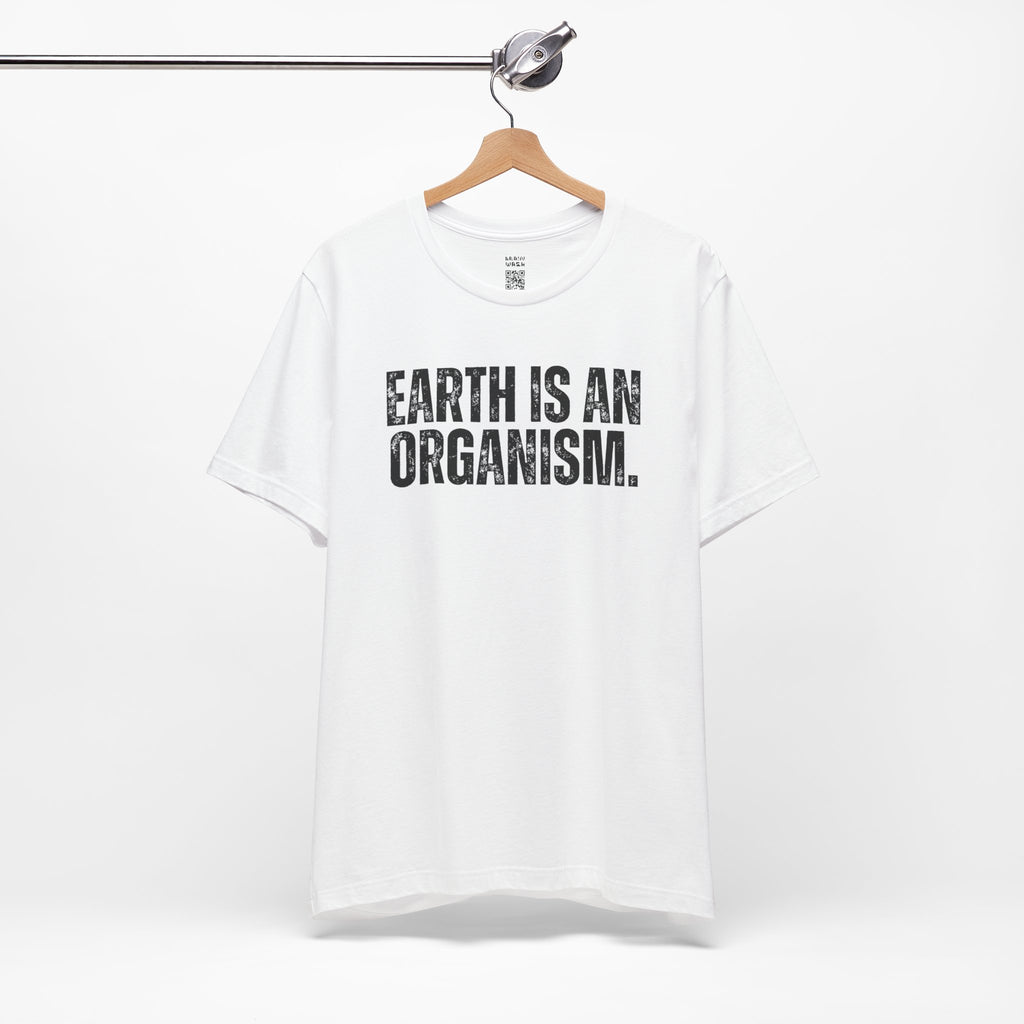 Earth Is An Organism T-Shirt