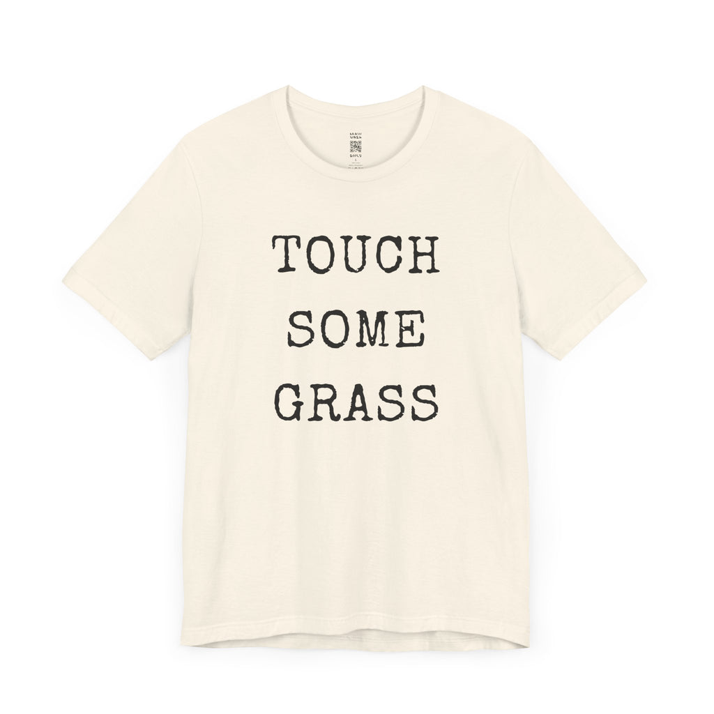 Touch Some Grass T-Shirt