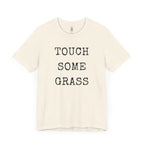 Touch Some Grass T-Shirt