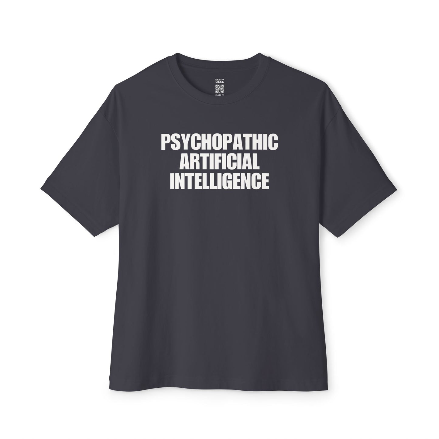 Psychopathic Artificial Intelligence Oversized Tee