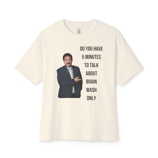 Do You Have 5 Minutes Oversized Tee