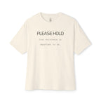 Please Hold Oversized Tee