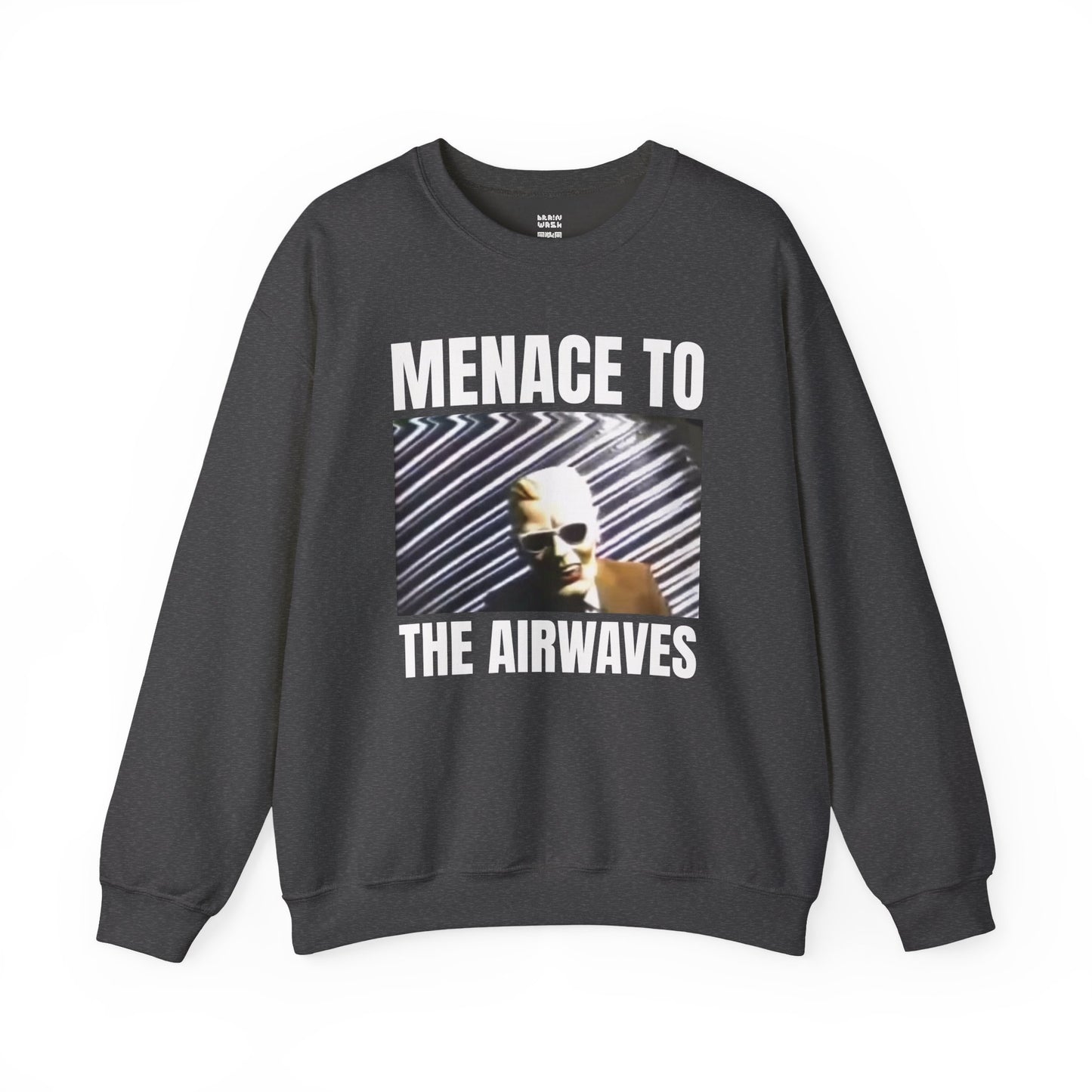 Menace To The Airwaves Sweatshirt