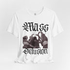 Mass Delusion T-Shirt