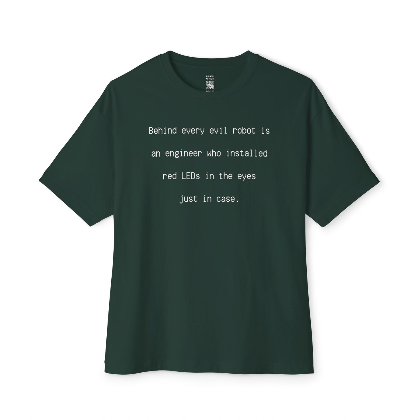 Behind Every Evil Robot Oversized Tee