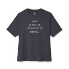 1984 Is Not An Instruction Manual Oversized Tee