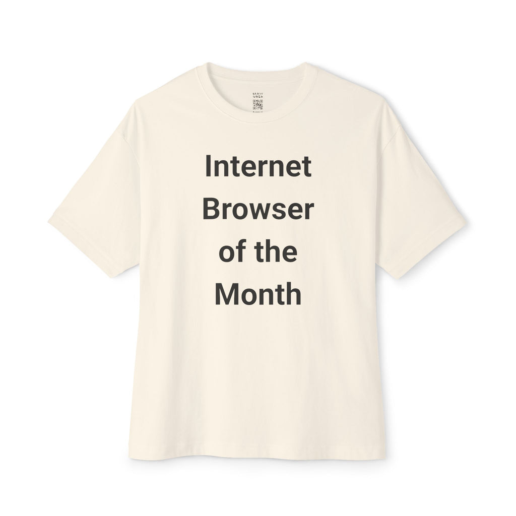 Internet Browser Of The Month Oversized Tee