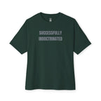 Successfully Indoctrinated Oversized Tee