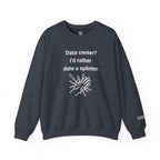 Date A Splinter Sweatshirt