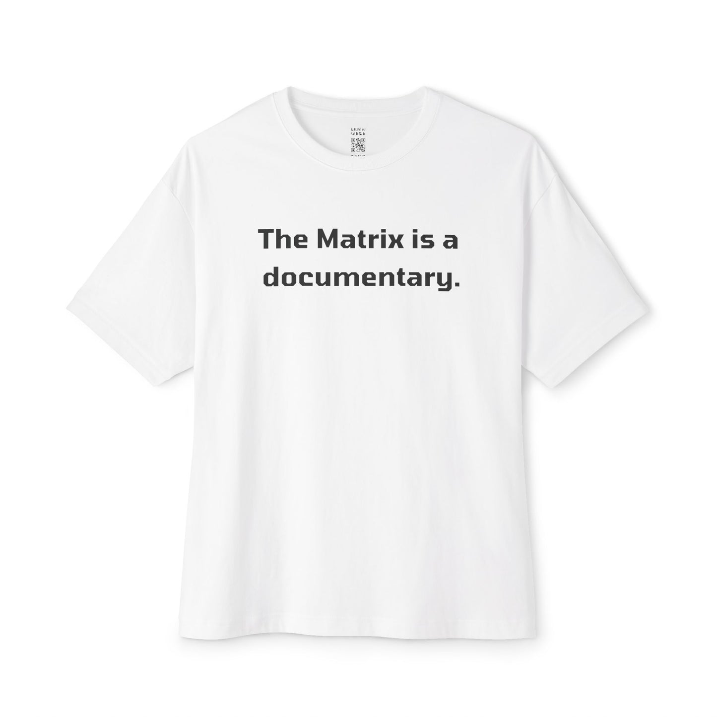 The Matrix Is A Documentary Oversized Tee