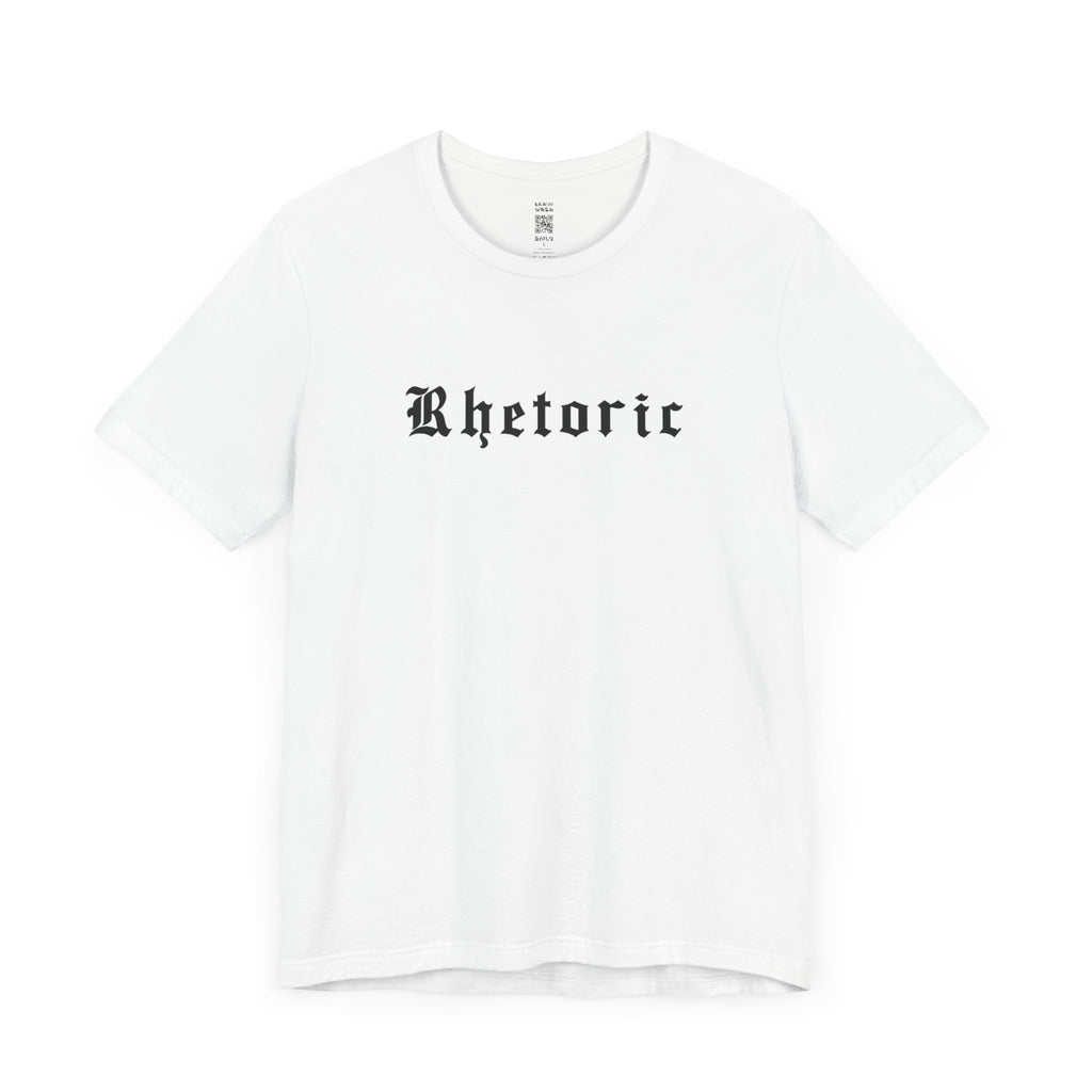 Rhetoric T-Shirt