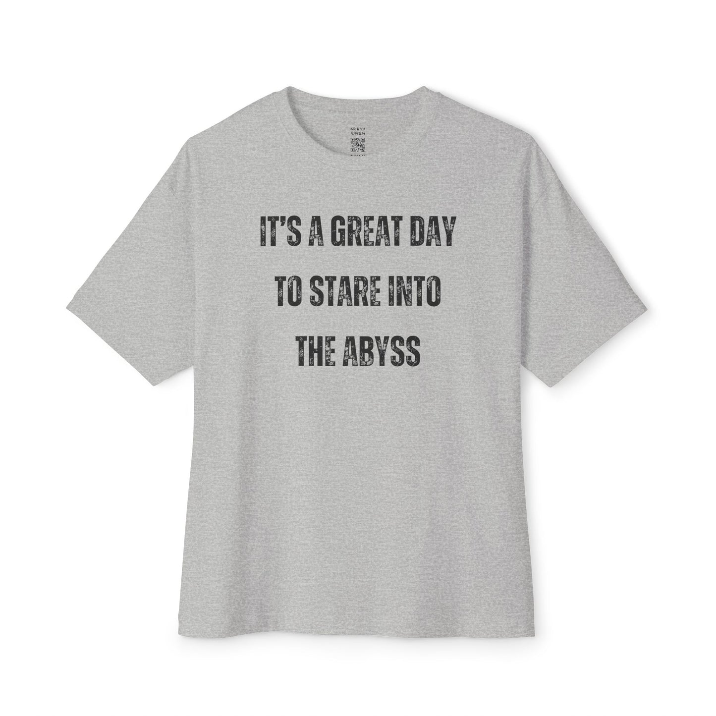 Great Day To Stare Into The Abyss Oversized Tee