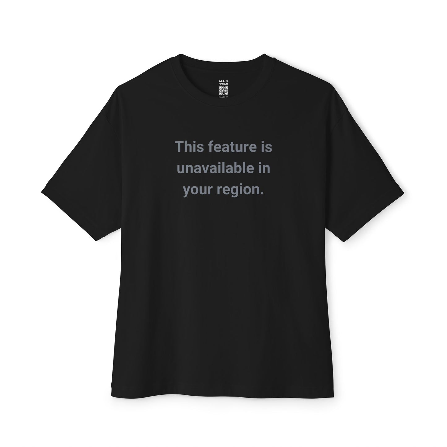Unavailable In Your Region Oversized Tee