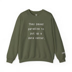 They Paved Paradise Sweatshirt