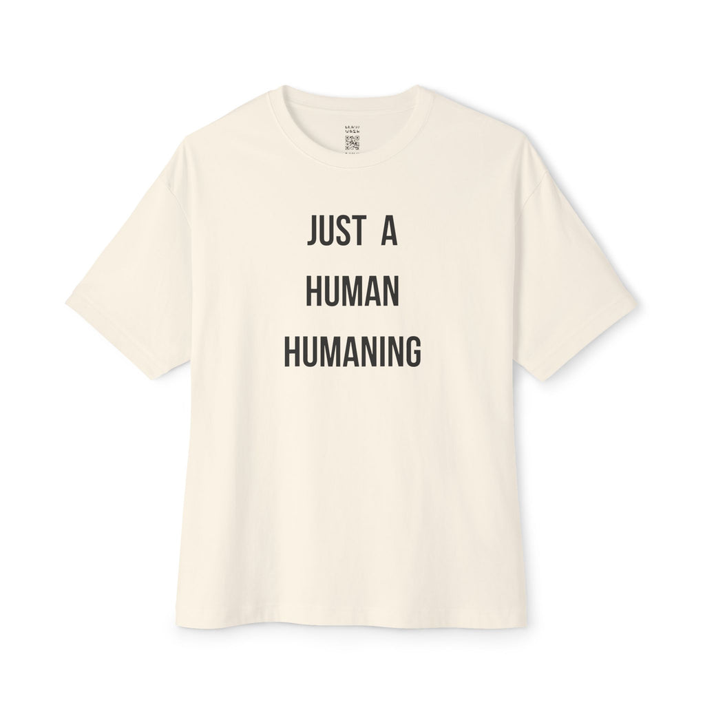 Just A Human Humaning Oversized Tee