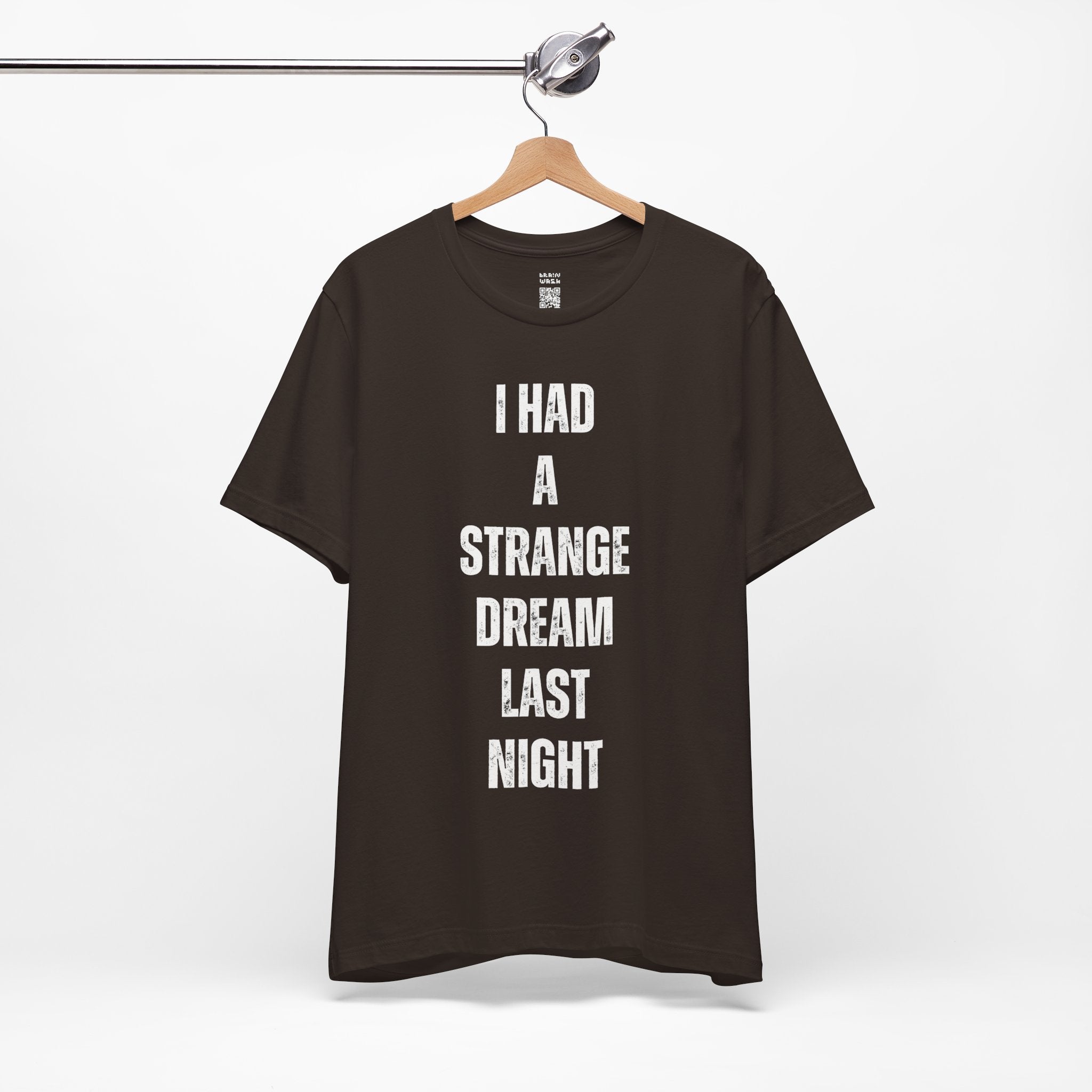 I Had A Strange Dream Last Night Tee