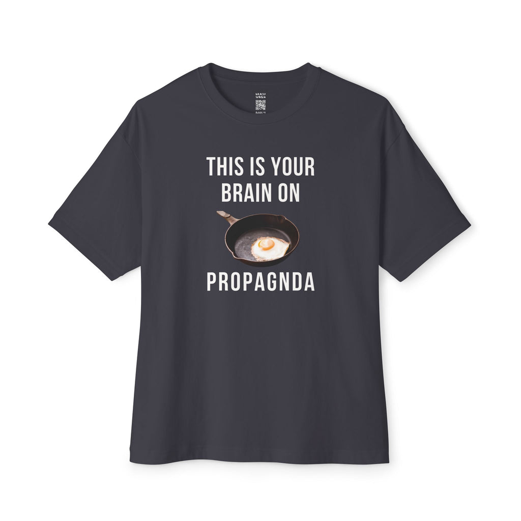 Your Brain On PROPAGNDA Oversized Tee