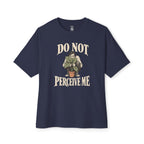 Do Not Perceive Me Oversized Tee