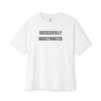 Successfully Indoctrinated Oversized Tee