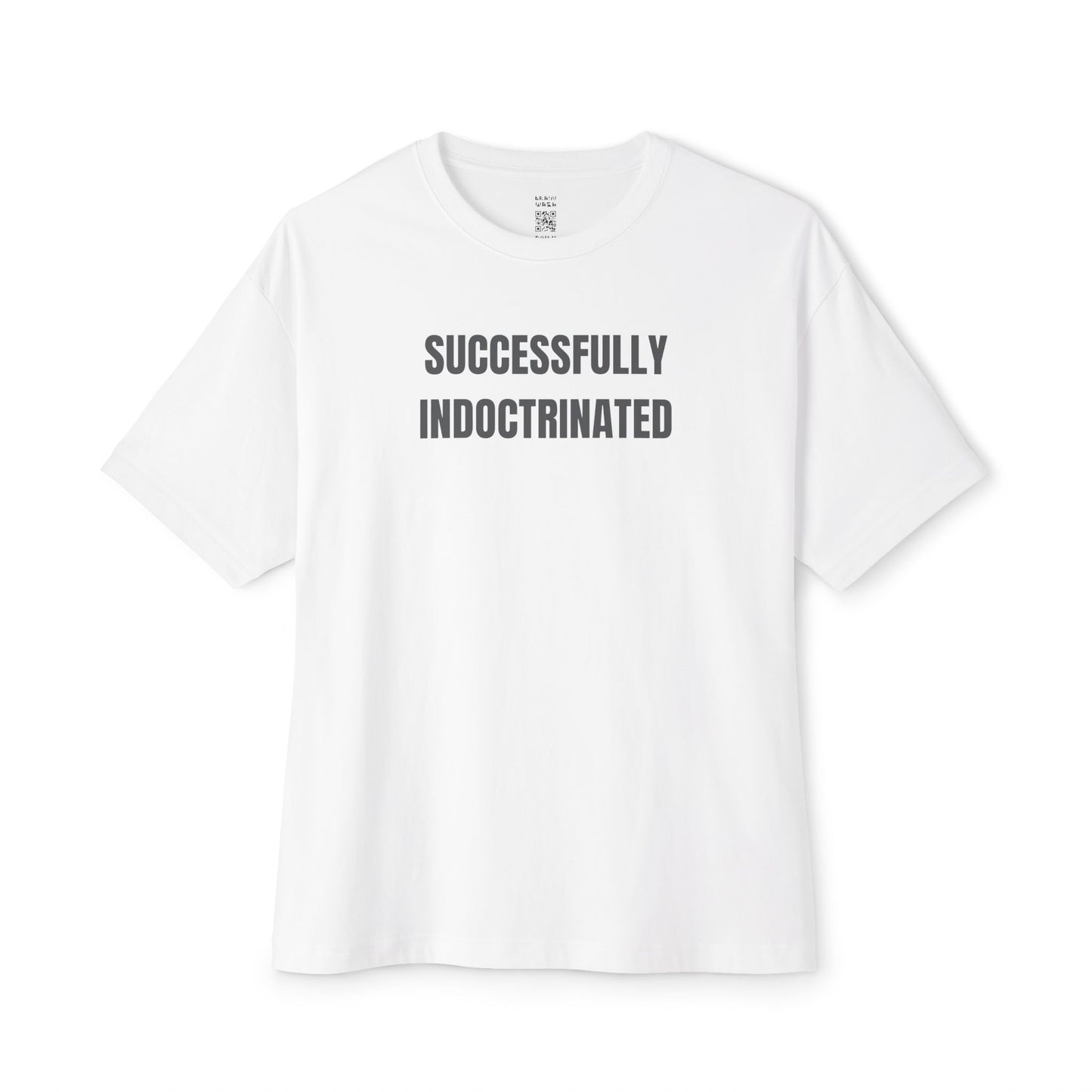 Successfully Indoctrinated Oversized Tee