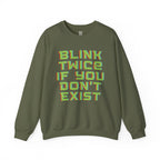 Blink Twice If You Don’t Exist Sweatshirt