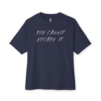 Cannot Escape Oversized Tee