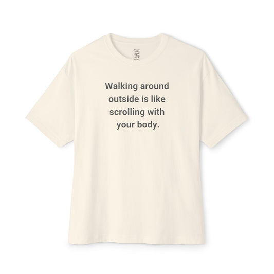 Scrolling With Your Body Oversized Tee