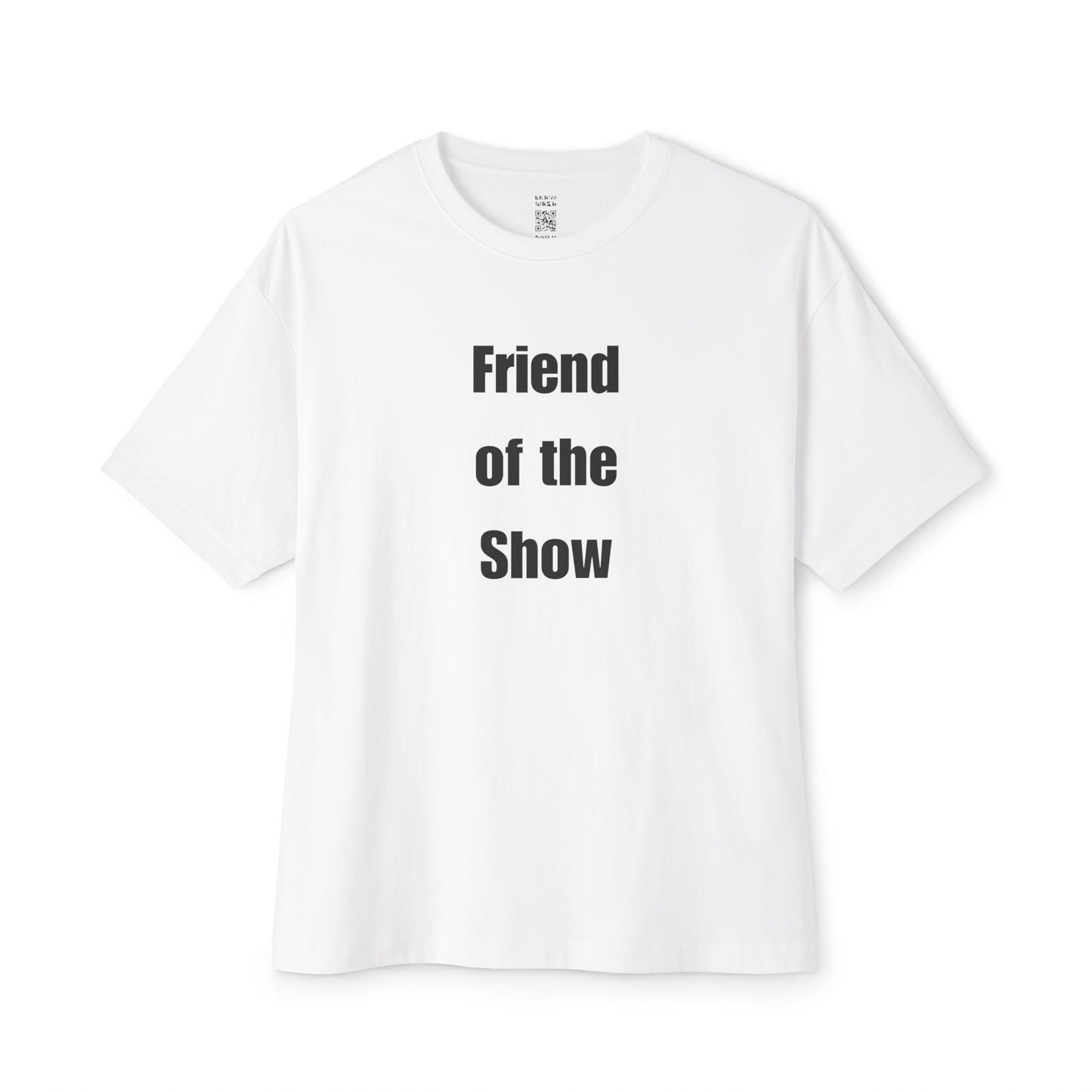 Friend Of The Show Oversized Tee
