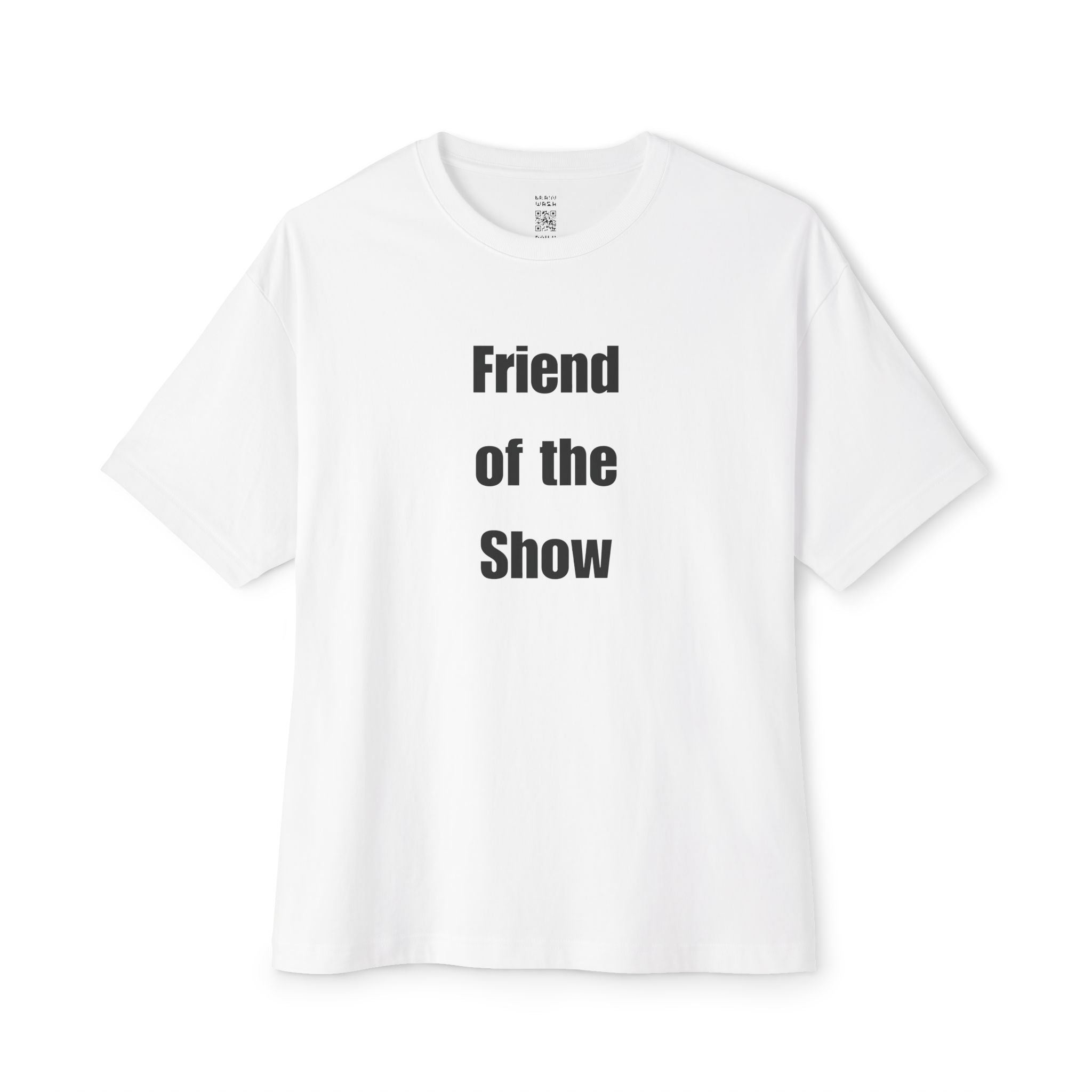 Friend Of The Show Oversized Tee