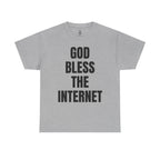 God Bless The Internet T-Shirt