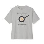 This Is Your Brain On Propaganda Oversized Tee