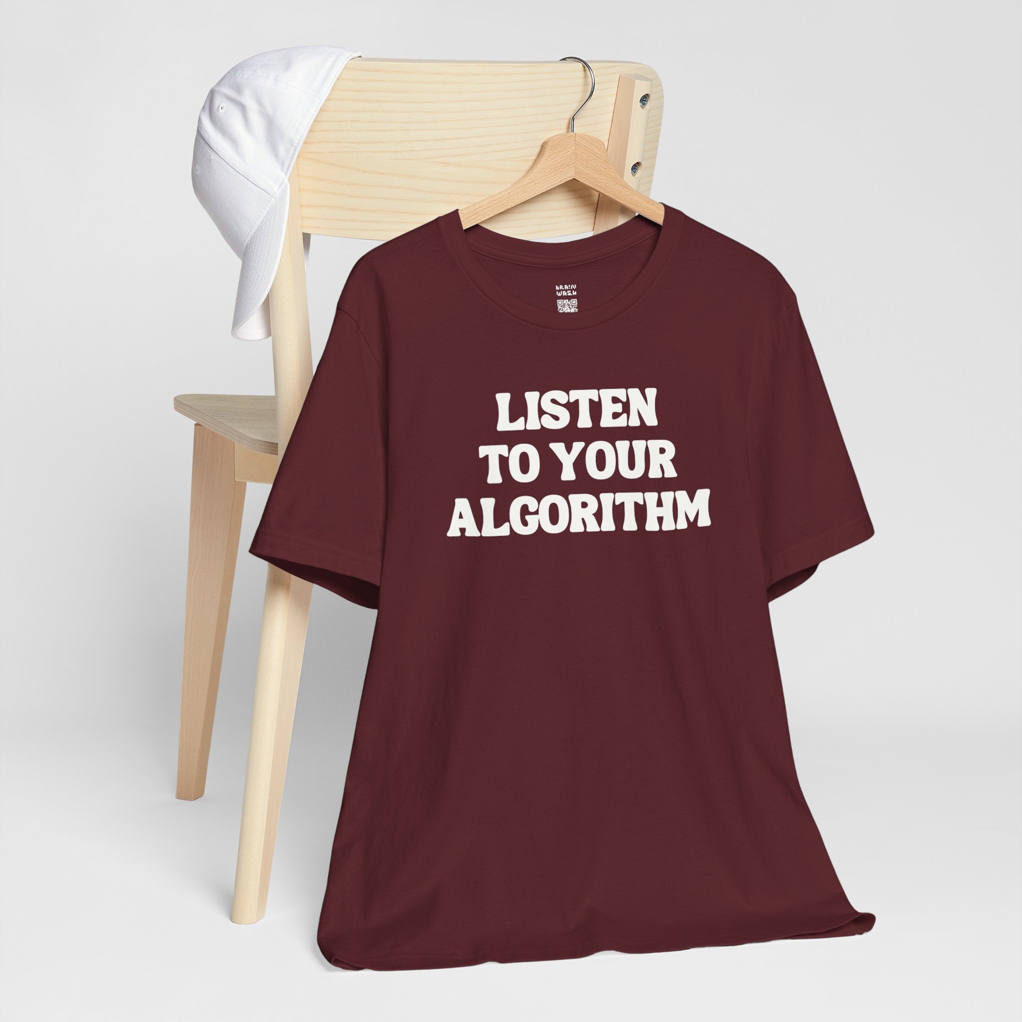 Listen To Your Algorithm T-Shirt