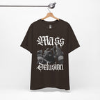 Mass Delusion T-Shirt
