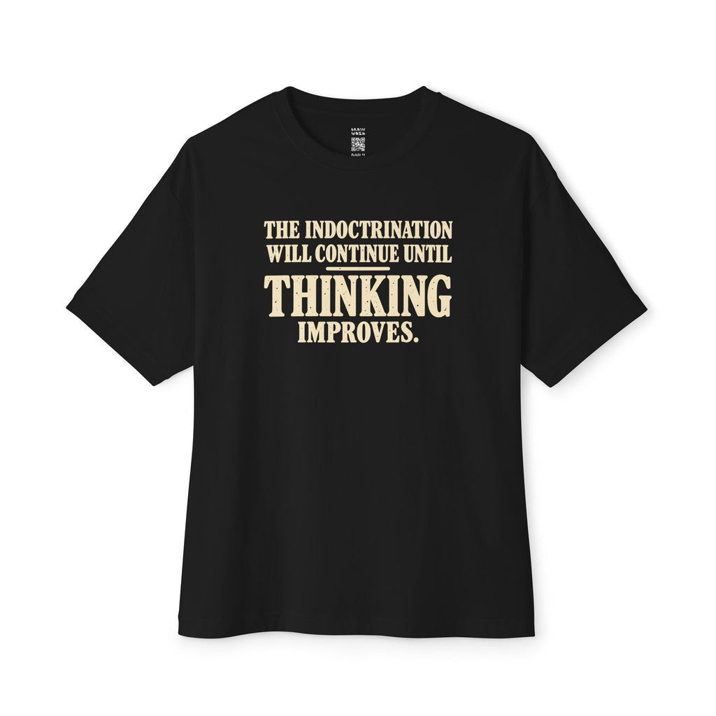Until Thinking Improves Oversized Tee