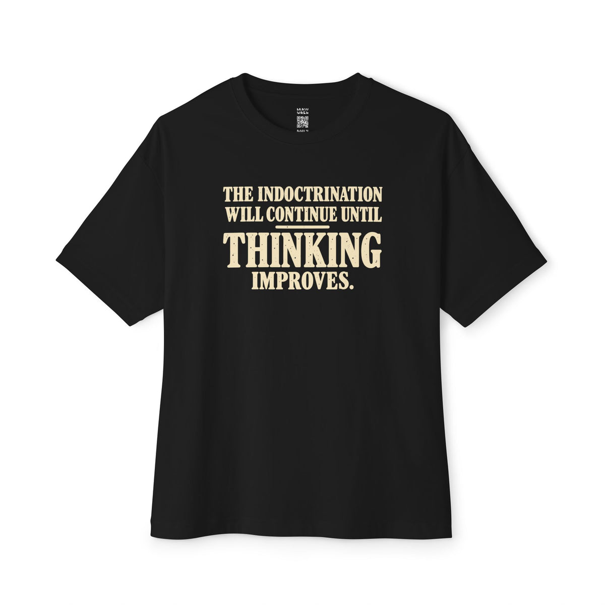 Until Thinking Improves Oversized Tee