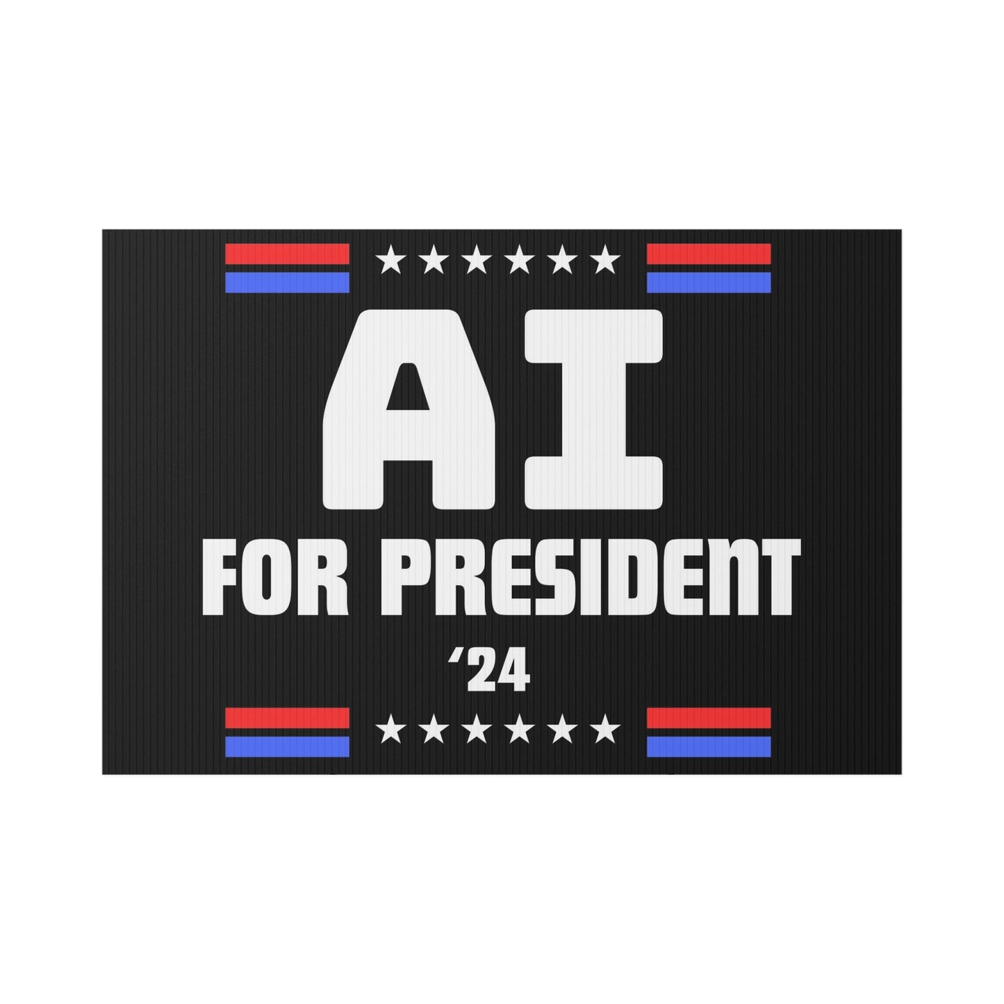 AI For President Lawn Sign