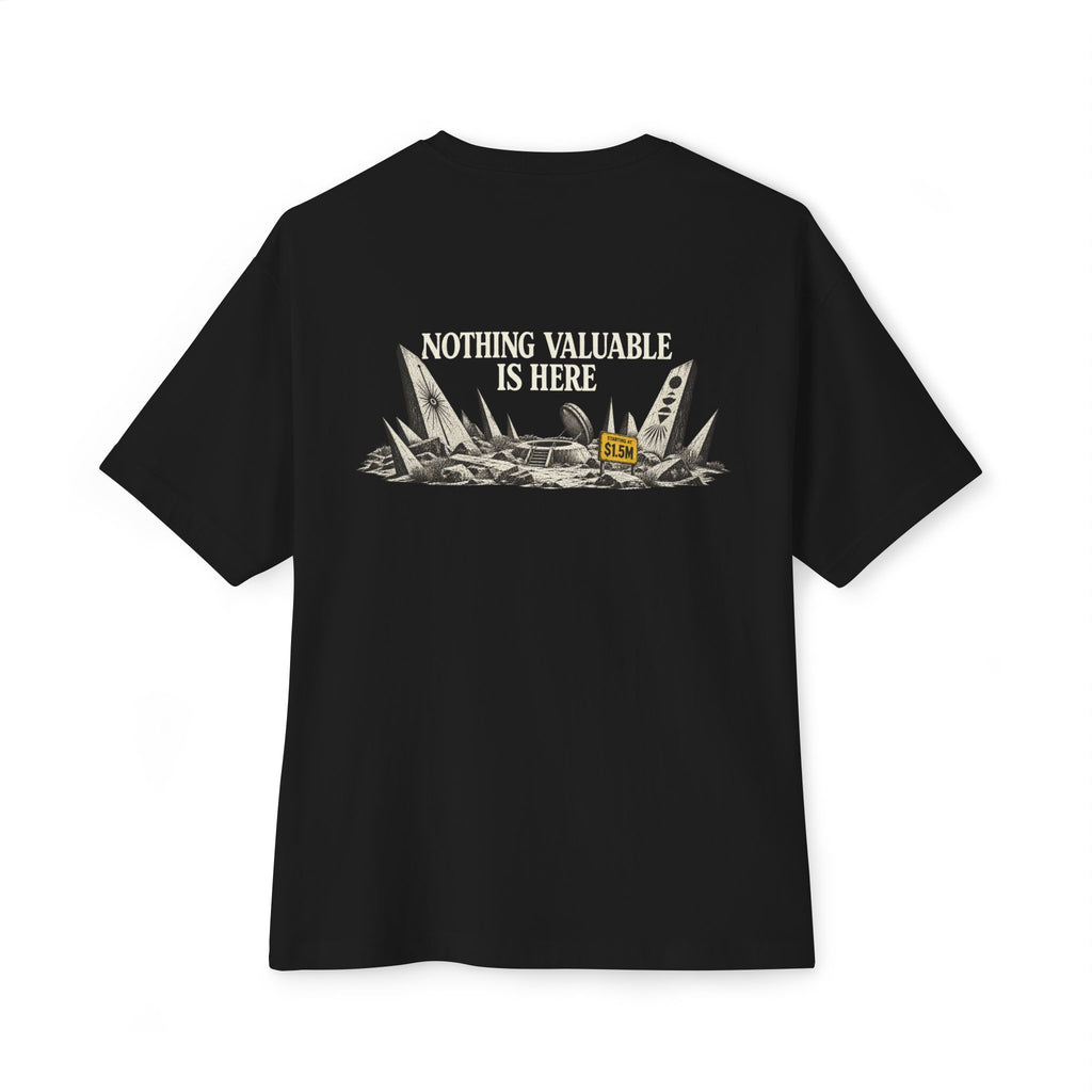 Nothing Valuable Oversized Tee