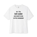 The Cult Leader You Want To See Oversized Tee
