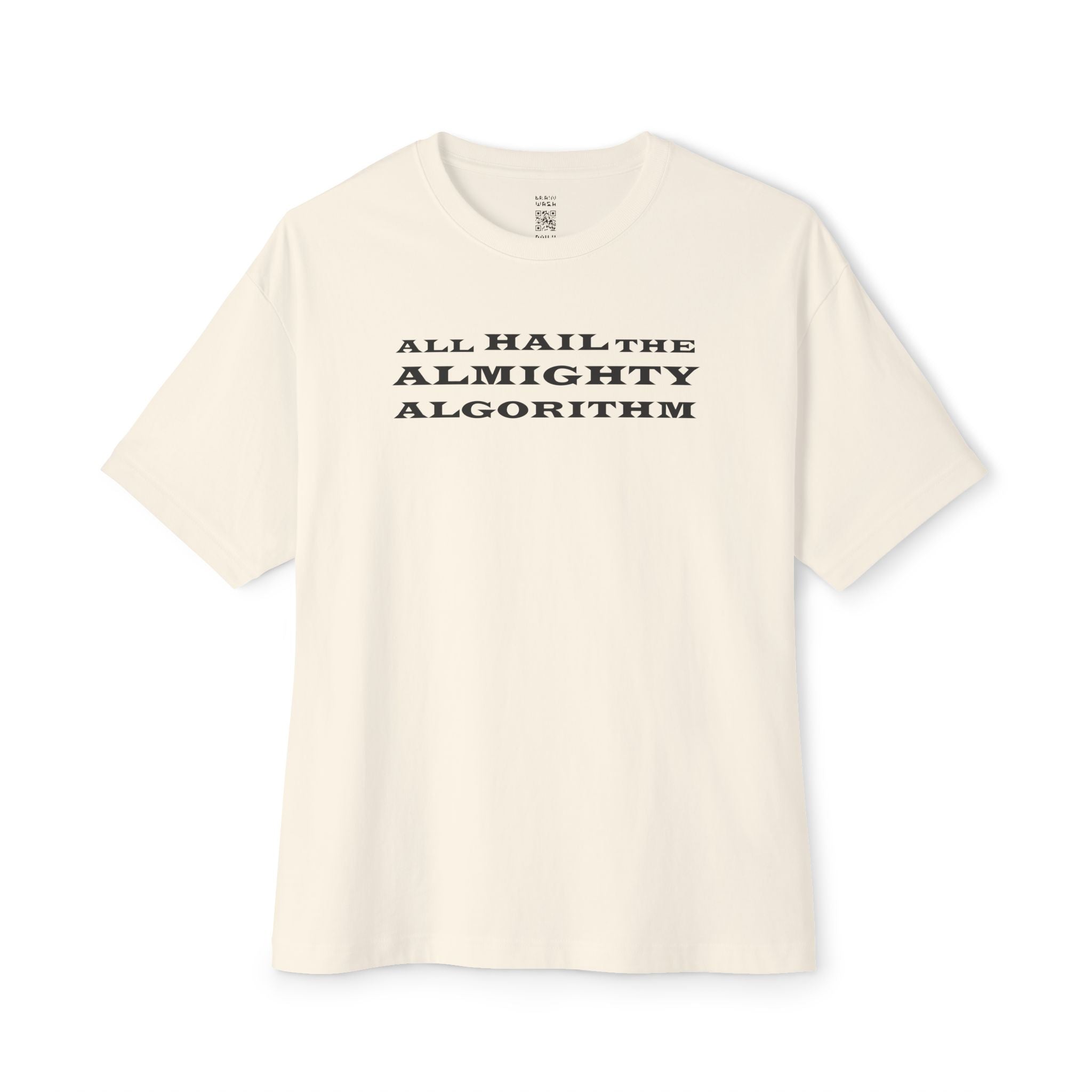 All Hail The Almighty Algorithm Oversized Tee