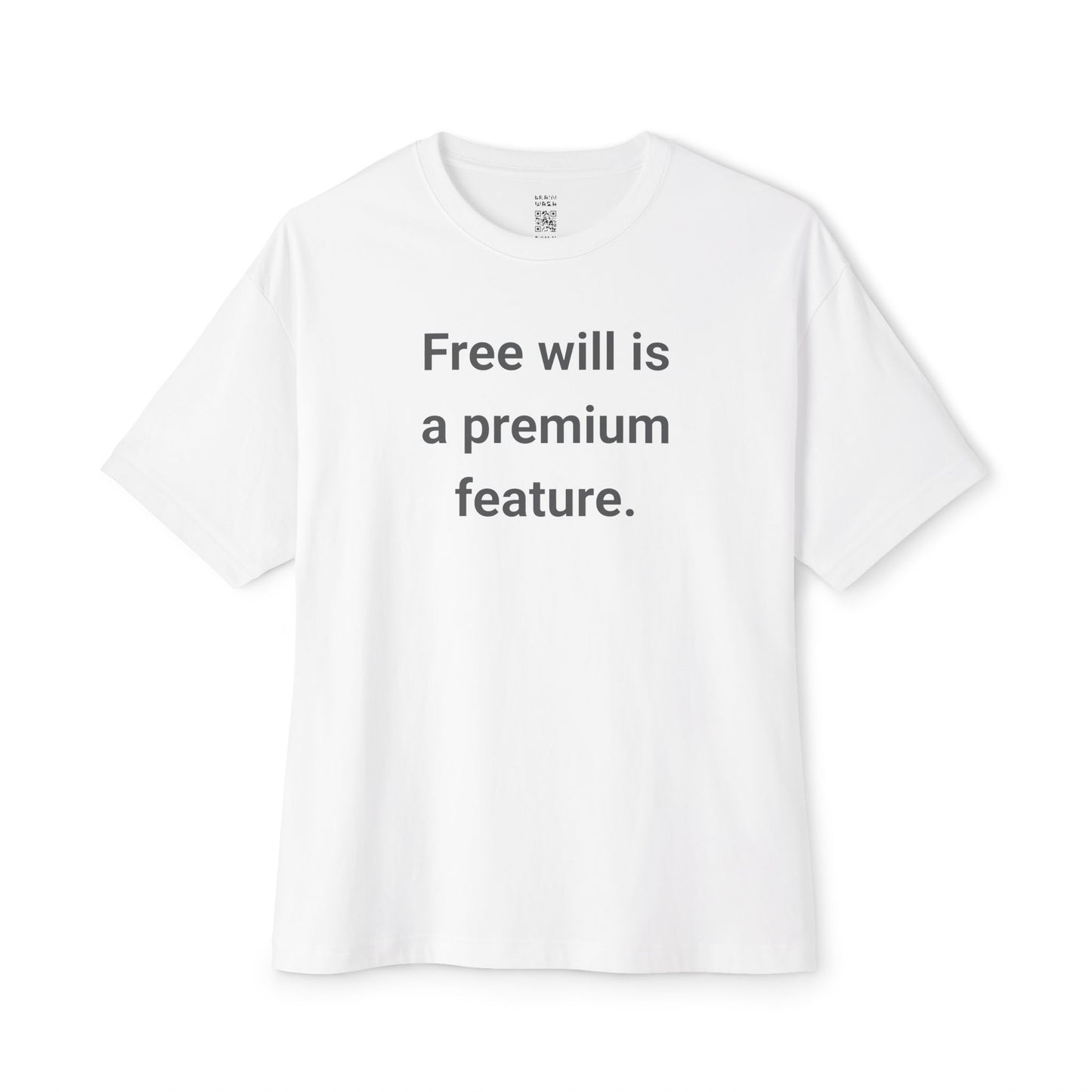 Free Will Is A Premium Feature Oversized Tee