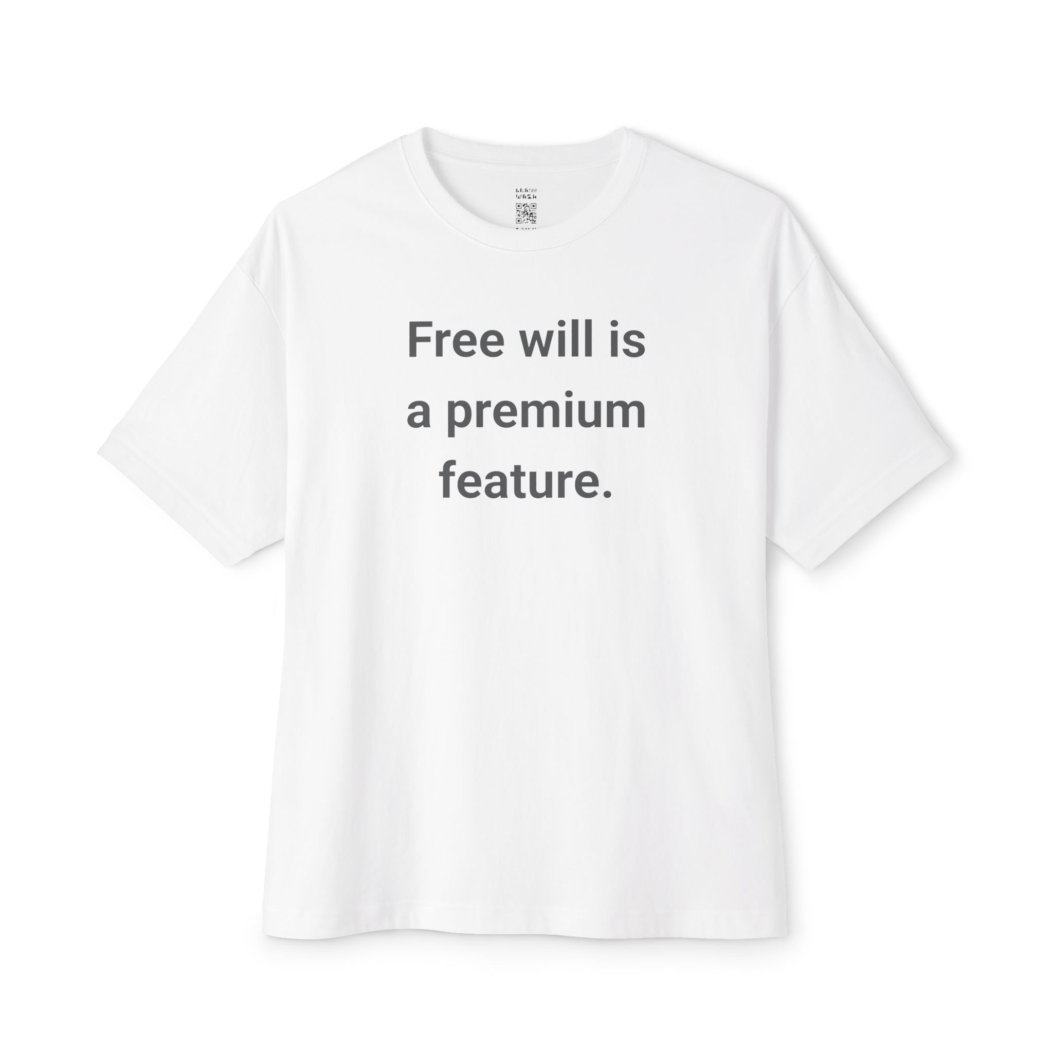 Free Will Is A Premium Feature Oversized Tee