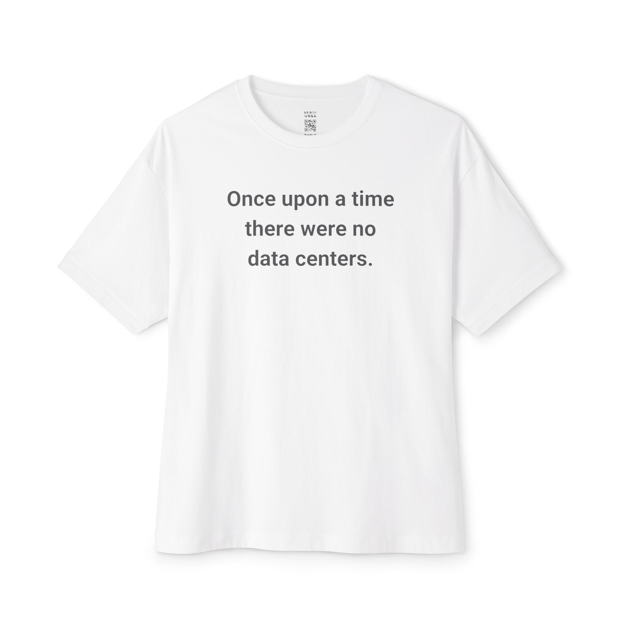 Once Upon A Time There Were No Data Centers Oversized Tee
