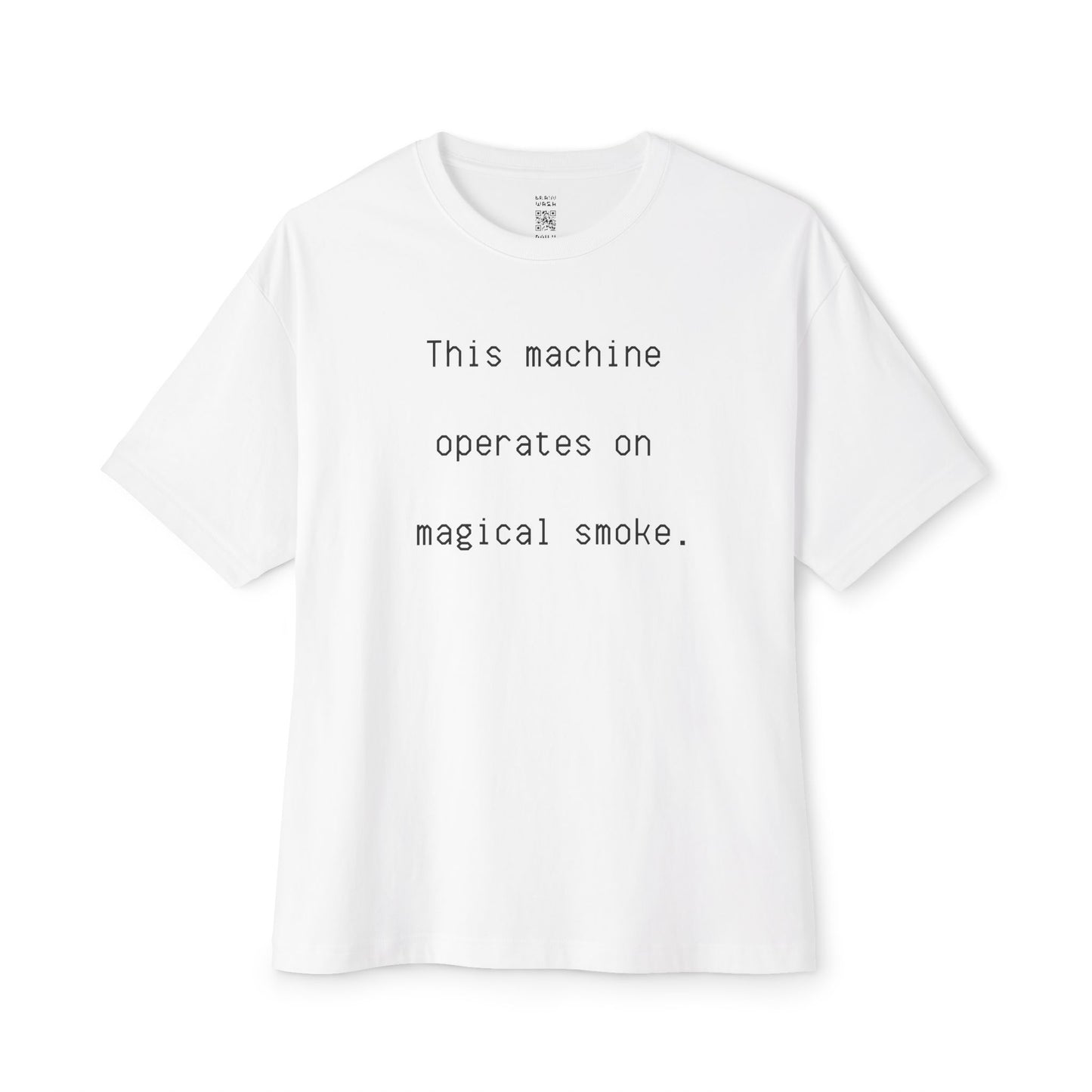 This Machine Operates On Magical Smoke Oversized Tee
