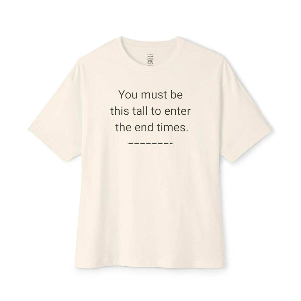 Must Be This Tall Oversized Tee