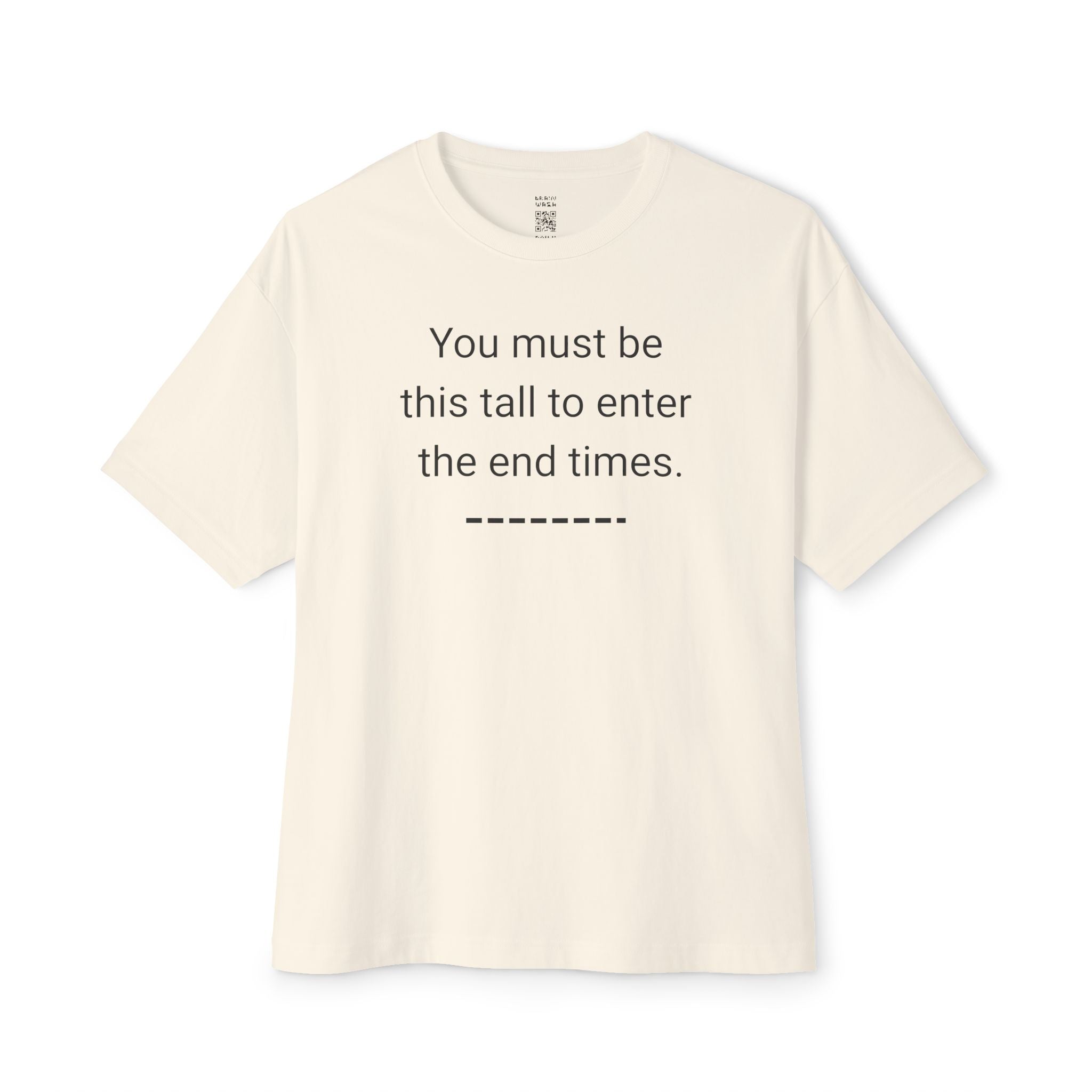 Must Be This Tall Oversized Tee