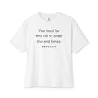 Must Be This Tall Oversized Tee